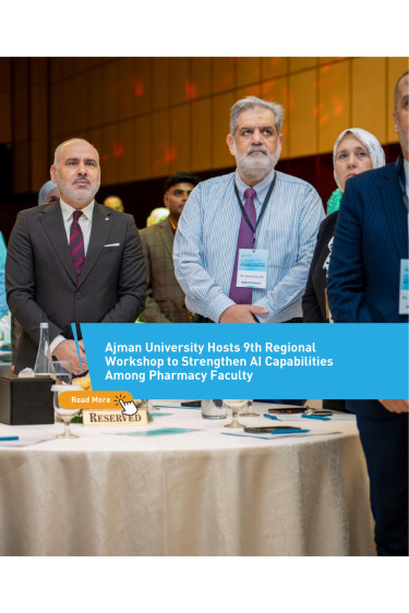 Ajman University Hosts 9th Regional Workshop to Strengthen AI Capabilities Among Pharmacy Faculty