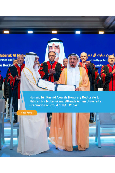 Humaid bin Rashid Confers an Honorary Doctorate upon Nahyan bin Mubarak and Attends Ajman University's 