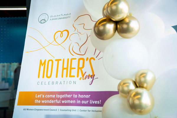 Ajman University’s Center for Inclusive Learning Celebrates Mother’s Day in Collaboration with the Counseling Unit and the Women Empowerment Council (AUWEC)