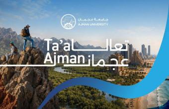 Ajman University Launches the “Ta'al Ajman” Campaign to Position the Emirate of Ajman as a Global Destination for Higher Education and Quality of Life