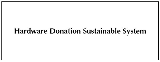 Hardware Donation Sustainable System