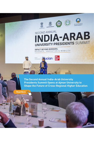 The Second Annual India–Arab University Presidents Summit Opens at Ajman University to Shape the Future of Cross-Regional Higher Education