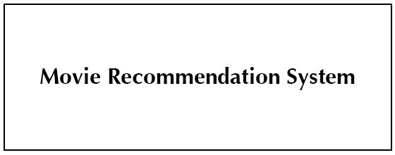 Movie Recommendation System