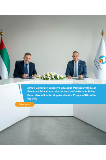 Ajman University Executive Education Partners with Eller Executive Education at the University of Arizona to Bring Generative AI Leadership Accelerator (GALA) to the UAE